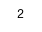 2